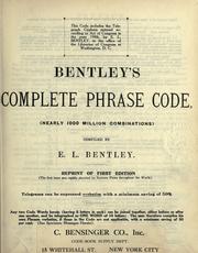 Cover of: Bentley's complete phrase code (nearly 1000 million combinations) by E. L. Bentley