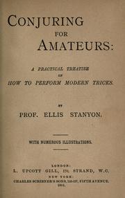 Cover of: Conjuring for amateurs: a practical treatise on how to perform modern tricks.