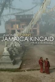 Cover of: Among Flowers: A Walk in the Himalaya (Directions)