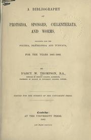 Cover of: A bibliography of Protozoa, sponges, Coelenterata, and worms, including also the Polyzoa, Brachiopoda and Tunicata, for the years 1861-1883