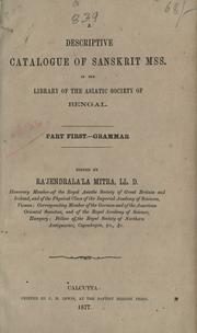 Cover of: descriptive catalogue of Sanskrit mss. in the library of the Asiatic Society of Bengal.: Part first - Grammar.  Edited by R©Øajendr©Øal©Øala Mit