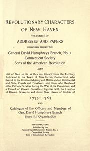 Revolutionary characters of New Haven by Sons of the American Revolution. General David Humphreys Branch.