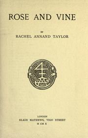 Cover of: Rose and vine by Rachel Annand Taylor