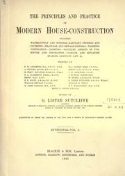 Cover of: The principles and practice of modern house-construction by G. Lister Sutcliffe