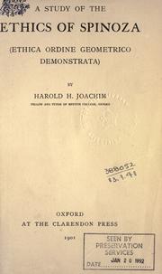 Cover of: A study of the Ethics of Spinoza (Ethica ordine geometrico demonstrata) by Harold H. Joachim