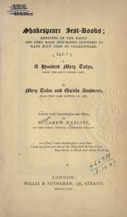 Cover of: Shakespeare jest-books: reprints of the early and rare jest-books supposed to have been used by Shakespeare.  Edited with an introd. and notes by W. Carew Hazlitt.