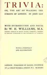 Cover of: Trivia: or, The art of walking the streets of London; with introd. and notes by W.H. Williams.
