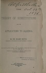 Cover of: The theory of substitution and its applications to algebra.: Rev. by the author and translated with his permission by F.N. Cole.