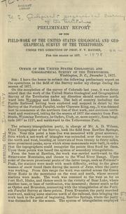 Cover of: Preliminary report of the field work of the U.S. Geological and geographical survey of the territories for the season of 1877