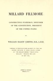 Cover of: Millard Fillmore: constructive statesman, defender of the Constitution, president of the United States