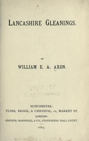 Cover of: Lancashire gleanings. by William E. A. Axon