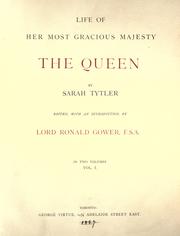 Cover of: Life of Her Gracious Majesty the Queen by Sarah Tytler