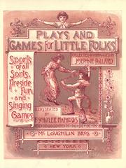 Cover of: Plays and games for little folks by Josephine Pollard