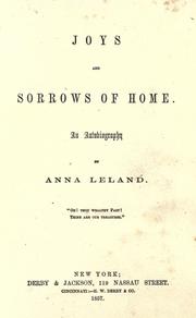 Joys and sorrows of home by Anna Leland