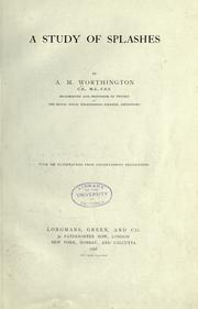 Cover of: A study of splashes by A. M. Worthington