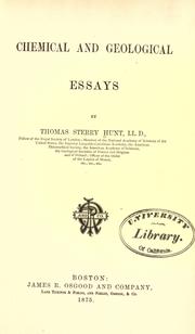 Chemical and geological essays by Thomas Sterry Hunt