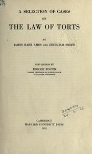 Cover of: A selection of cases on the law of torts by James Barr Ames
