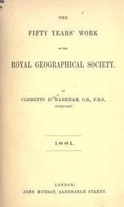 Cover of: The fifty years' work of the Royal geographical society.