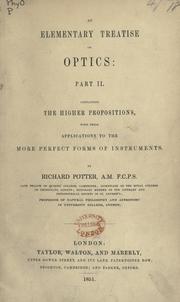 Cover of: elementary treatise on optics: containing all the requisite propositions carried to first approximations; with the construction of optical instruments, for the use of junior university students.