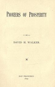 Pioneers of prosperity by Walker, David H.