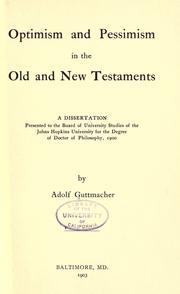 Optimism and pessimism in the Old and New Testaments by Guttmacher, Adolf