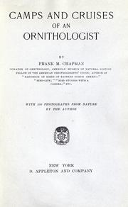 Cover of: Camps and cruises of an ornithologist by Frank Michler Chapman