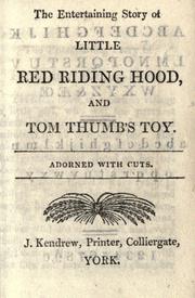 Cover of: The entertaining story of Little Red Riding Hood ; and Tom Thumb's toy: adorned with cuts.