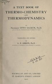 Cover of: A text book of thermo-chemistry and thermodynamics by Otto Sackur