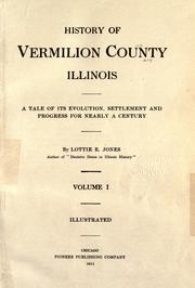 Cover of: History of Vermilion County, Illinois by Lottie E. Jones