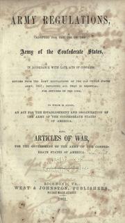 Cover of: Army regulations: adopted for the use of the army of the Confederate States, in accordance with late acts of Congress.