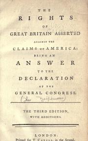The rights of Great Britain asserted against the claims of America by James Macpherson