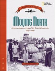 Cover of: Moving North: African Americans and the Great Migration 1915-1930 (Crossroads America)