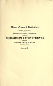 Cover of: The Centennial history of Illinois by Illinois Centennial Commission.