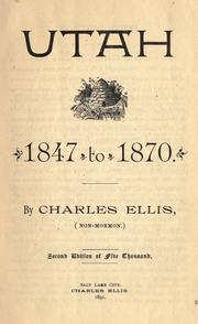 Cover of: Utah, 1847 to 1870 by Charles Ellis