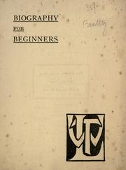 Biography for beginners, being a collection of miscellaneous examples for the use of upper forms by E. C. Bentley, Gilbert Keith Chesterton
