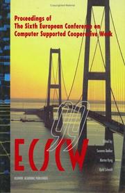 ECSCW '99 : proceedings of the Sixth European Conference on Computer Supported Cooperative Work, 12-16 September 1999, Copenhagen, Denmark