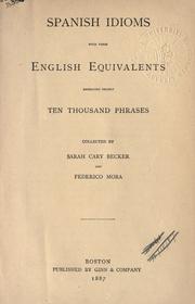 Cover of: Spanish idioms with their English equivalents by Sarah Cary Becker