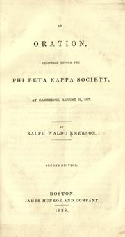 Cover of: An oration, delivered before the Phi beta kappa society, at Cambridge, August 31, 1837