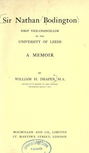 Cover of: Sir Nathan Bodington: first vice-chancellor of the University of Leeds : a memoir