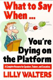 Cover of: What to Say When. . .You're Dying on the Platform by Lilly Walters