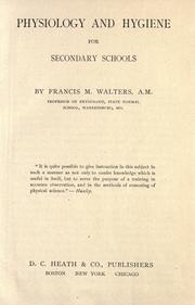Cover of: Physiology and hygiene for secondary schools by Francis M. Walters