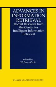 Advances in informational retrieval : recent research from the Center for Intelligent Information Retrieval