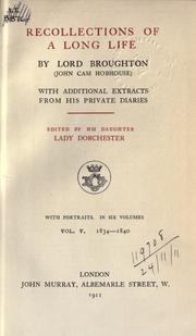 Cover of: Recollections of a long life, with additional extracts from his private diaries by John Cam Hobhouse Baron Broughton