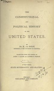 Cover of: The constitutional and political history of the United States: Vol.1. 1750-1833 State Sovereignty and Slavery