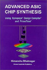Cover of: Advanced ASIC Chip Synthesis: Using Synopsys Design Compiler and Primetime
