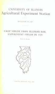Cover of: Crop yields from Illinois soil experiment fields in 1928 by F. C. Bauer