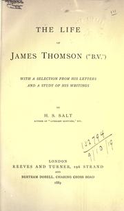 Cover of: The life of James Thomson ("B.V.") with a selection from his letters and a study of his writings. by Henry Stephens Salt