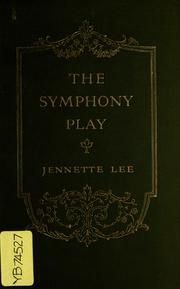 Cover of: The symphony play: a play in four acts