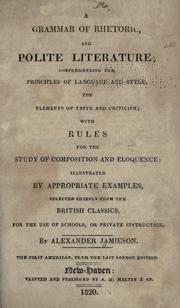 A grammar of rhetoric and polite literature by Alexander Jamieson