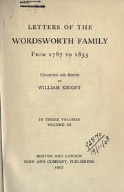 Cover of: Letters of the Wordsworth family from 1787 to 1855: Collected and edited by William Knight.